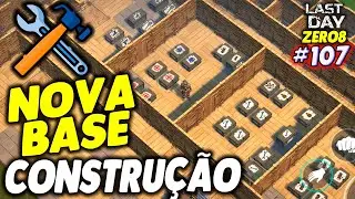 CONSTRUÇÃO DA NOVA BASE SEGURA - LAST DAY DO ZERO 8 #107