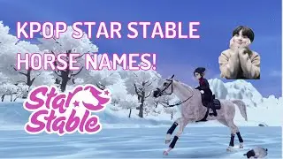 KPOP NAMES FOR STAR STABLE HORSES! 🎶🦄 || Star Stable Online || #sso #starstable #starstableonline