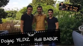 Doğaç Yıldız & Halil Babür | 