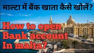 How to open a bank account in malta?