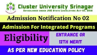Admission Notification No 02 Integrated Programs | Cluster University Srinagar 2022 | Eligibility
