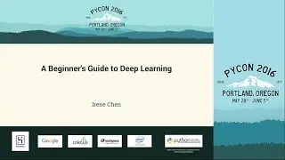 Irene Chen   A Beginner's Guide to Deep Learning   PyCon 2016