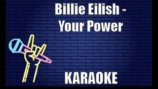 Billie Eilish - Your Power (Karaoke)