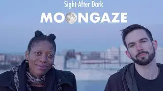 Sight After Dark | Moongaze (Official Music Video)