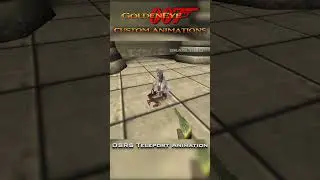 GoldenEye N64 Custom Animations - Old School RuneScape teleport  