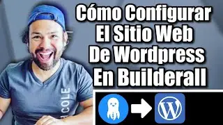 Tutorial De WordPress Builderall 2020: Cómo Configurar El Sitio Web De Wordpress En Builderall