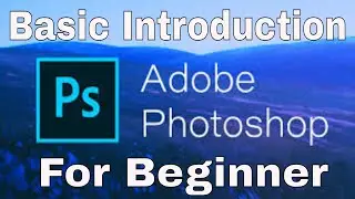 Adobe Photoshop: Basic Knowledge For PS