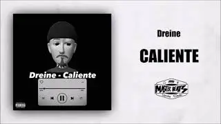 Dreine - Caliente ( MASTER BEATS )