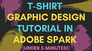 T-Shirt Graphic Design Tutorial In Adobe Spark | Under 5 Minutes