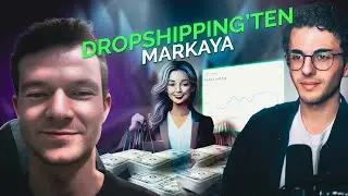 Dropshipping'den Markaya Başarı Hikayesi!