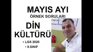 MAYIS AYI - DİN KÜLTÜRÜ ÖRNEK SORULARI CEVAPLARI  - 8.SINIF - LGS 2020