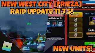 Roblox Anime Adventures - NEW FRIEZA West City RAID with NEW UNITS in Update 11.7.5!