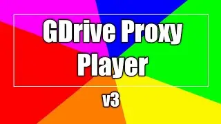 GDrive Proxy Player v3 | No limits
