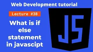 what is if else statement in JavaScript | web development tutorial 2022