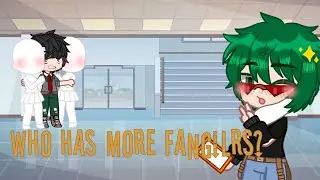 who has more fangirls meme || idol deku au
