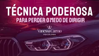 ✅ (FÁCIL) Exercício Para Perder o Medo de Dirigir | @VanessaCarmoPsicologa