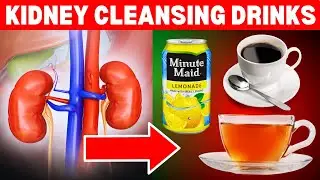 Top 7 Drinks To Detox and Cleanse Your Kidneys!