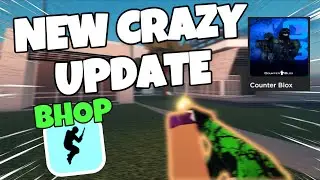NEW CRAZY BIG COUNTER BLOX UPDATE! (BHOP and MORE)