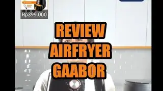 Review Gaabor at Shopee Indonesia #airfryer #shopee
