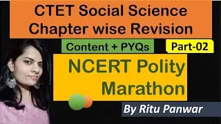 Part-02|NCERT Polity Marathon|CTET Social Science Complete Revision|Content+PYQs|By Ritu Panwar