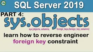 Part 4: How to Reverse Engineer a SQL Server Foreign Key Constraint