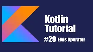 Kotlin Beginner Tutorial 29 | Elvis Operator