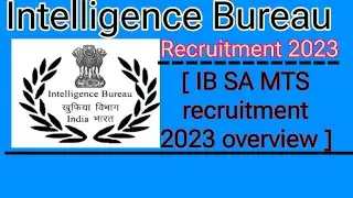 📌IB SA MTS recruitment 2023 / Detailed notification/ Intelligence Bureau recruitment 2023 //#youtube