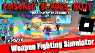SHOW SPELL POWERPoisoned Blades 80.1Y in Weapon Fighting Simulator Roblox in Time Trial