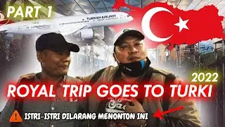 HATI-HATI UNTUK PARA ISTRI JANGAN NONTON INI | AKHIRNYA SETELAH 2 TAHUN KITA TRIP LAGI KE TURKI GUYS