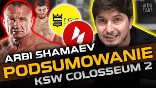 Arbi SHAMAEV - podsumowanie KSW Colosseum 2 | Co się stało z PUDZIANEM? | WCA x Nemesis - nowe wątki