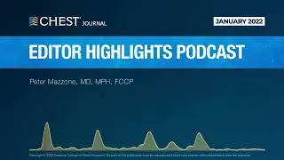 Journal CHEST January 2022, Volume 161, Issue 1 | Editor Highlights Podcast