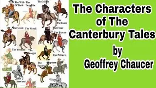 The Characters Of The Canterbury Tales  - by Geoffrey Chaucer