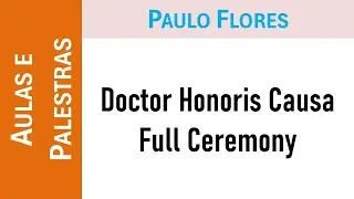 Doctor Honoris Causa - Technical University of Iasi - Paulo Flores - Full Ceremony