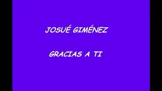 Josué Giménez | Gracias A Ti