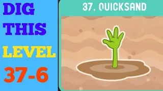 DIG THIS (DIG IT) LEVEL 37-6  [QUICKSAND] SOLUTION OR WALKTHROUGH
