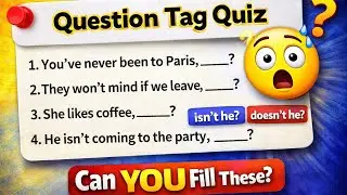"Can You Answer These 30 Question Tags in Just 10 Seconds Each?"