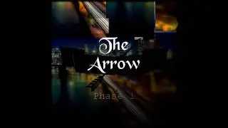 The Arrow - Abyssmal Poignant Beginning
