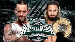 Cm Punk Vs Seth Rollins At WrestleMania 40 Match