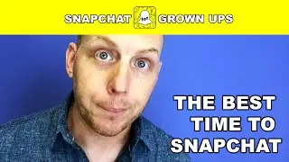 The BEST Time to SNAPCHAT and BUMP