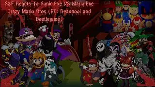 S&F Reacts To CMB: Mario.EXE Vs Sonic.EXE (FT BeetleJuice and Deadpool) Halloween Special 2024