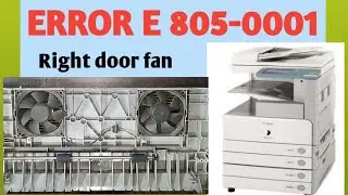 Fix Error E 805-0001 in CANON IR 2230,2870,3570,4570,3235,3245
