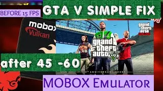 How  to boost GTA V FPS ( 18- 55) | mobox Emulator on android| very easy settings