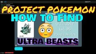 Roblox: CELESTEELA! | How To Find Ultra Beasts | PROJECT POKEMON