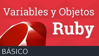03. Variables y objetos en Ruby