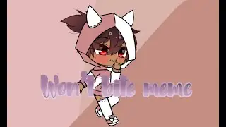 Won’t bite meme gacha club meme