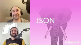 JSON | Postgres.FM 034 | 