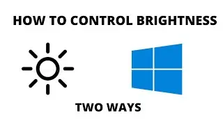 How to control brightness of WINDOWS