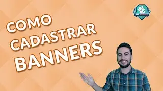 COMO CADASTRAR BANNERS