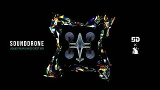 SoundDrone - Liquid Drum & Bass Guest Mix
