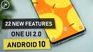 22 New Features on the Latest Samsung One UI 2.0 based on Android 10 Update on Samsung Galaxy S10+